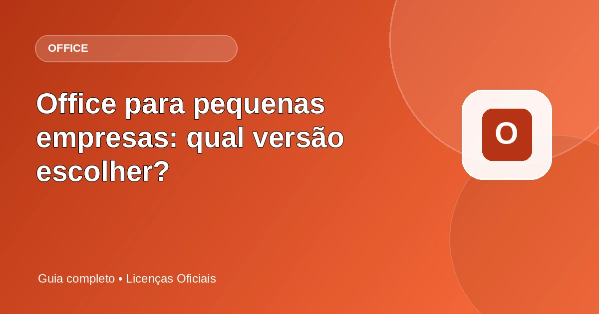 Office para pequenas empresas: qual versão escolher?