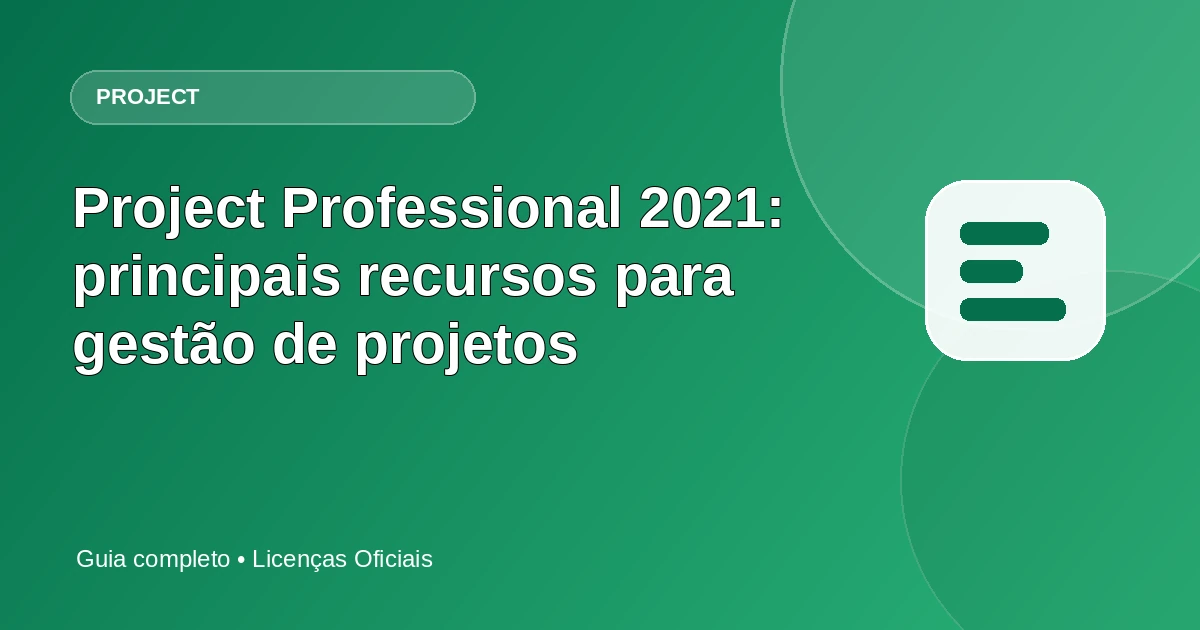 Project Professional 2021: principais recursos para gestão de projetos