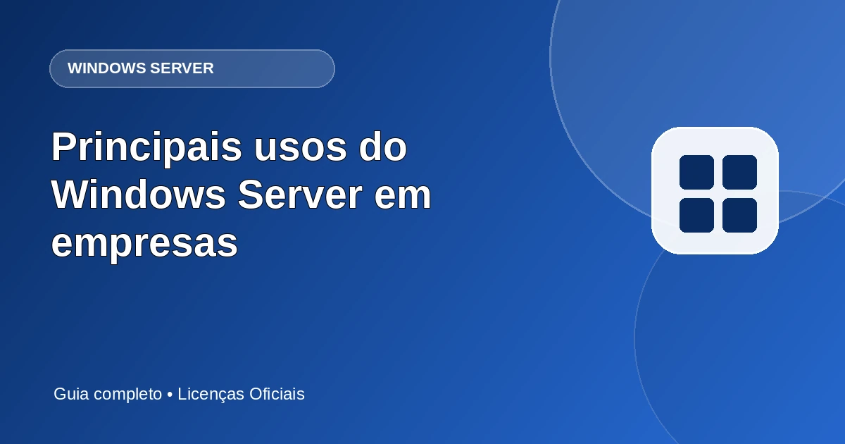 Principais usos do Windows Server em empresas